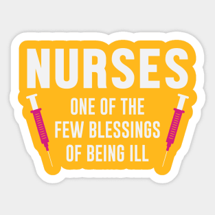 Nurses, blessing of being ill Sticker